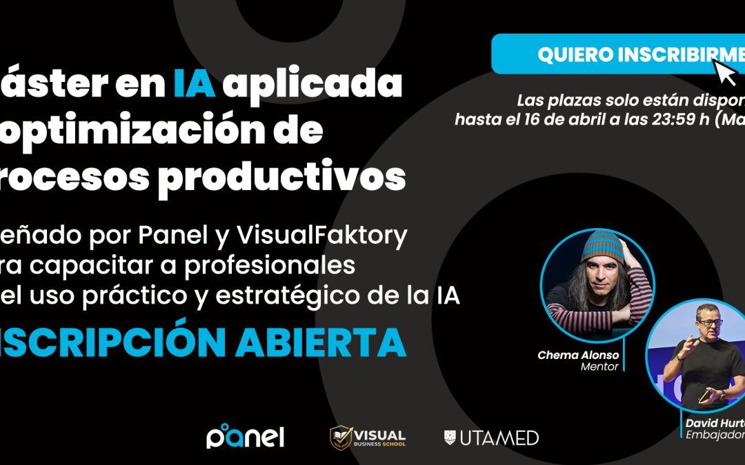 Panel y VisualFaktory lanzan un Master en IA aplicada y optimización de procesos productivos para profesionales